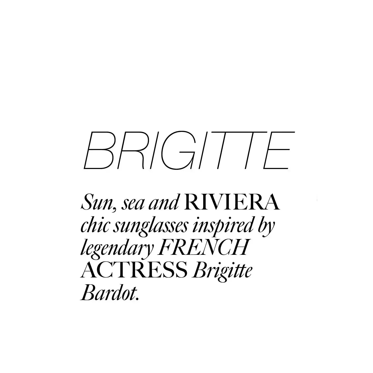 The name Bridgitte and a description of the legendary French actress Brigitte Bardot.