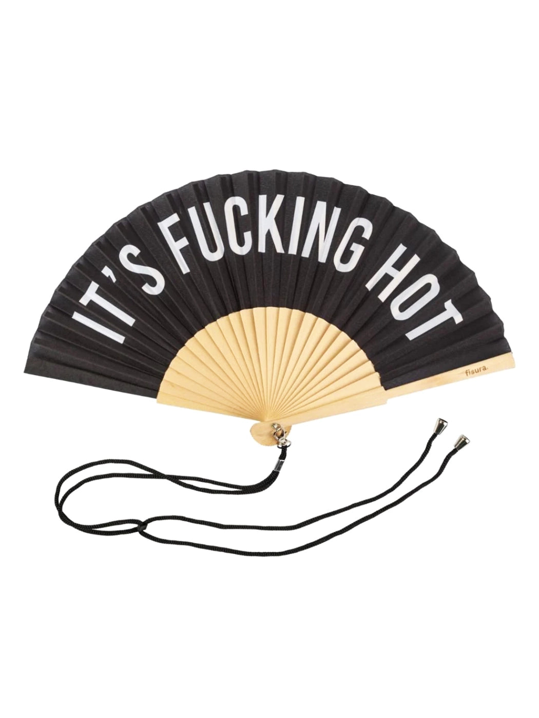 The Fisura black and white fan with the words "IT'S FUCKING HOT" written across it. So fun!